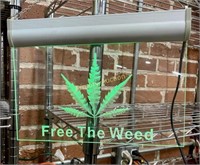WORKING FREE THE WEED SIGN