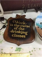 Work is the curse of the drinking class
