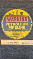 Warning Petroleum Pipeline Metal Oil sign.