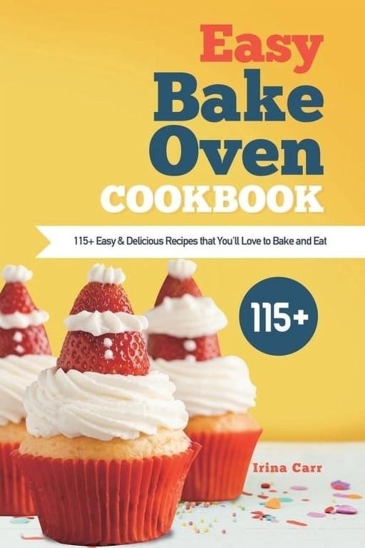 R2245  Irina Carr Easy Bake Oven Cookbook