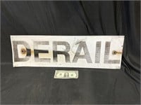 Railroad "Derail" Metal Sign