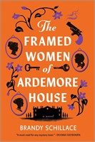 Brandy Schillace The Framed Women of Ardemore H...