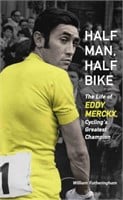 Half Man, Half Bike: The Life of Eddy Merckx,