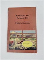 Butterflies And Railroad Ties
