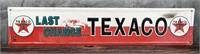 Texaco Last Chance Tin sign