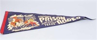 Vintage Huntsville, TX Prison Rodeo Pennant