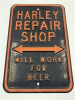 Metal Harley repair shop sign will work for beer