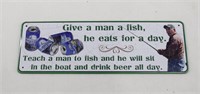 Metal Sign 'Give a Man a Fish'