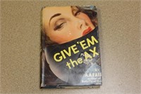 Hardcover Book: Give 'em The Ax