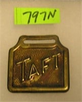 President Wm Taft campaign brass watch fob