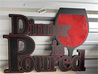 Dinner is Poured Wood Sign U240