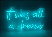 LED Neon Sign/Night Light "It was all a dream", wi