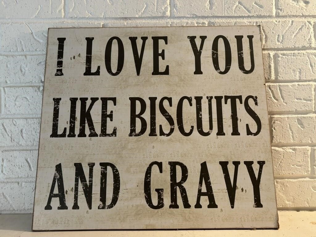 I Love You Like Biscuits & Gravy Sign
