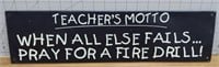 Teacher's motto metal sign