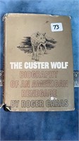1966 Custer Wolf Biography by Roger A Caras