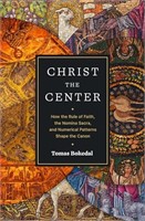 Christ the Center: How the Rule of Faith, the