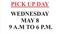 PICK UP WEDNESDAY MAY 8 FROM 9 TO 6
