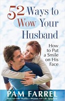 52 Ways to Wow Your Husband: How to Put a Smile