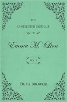 The Unselected Journals of Emma M. Lion: Vol. 1