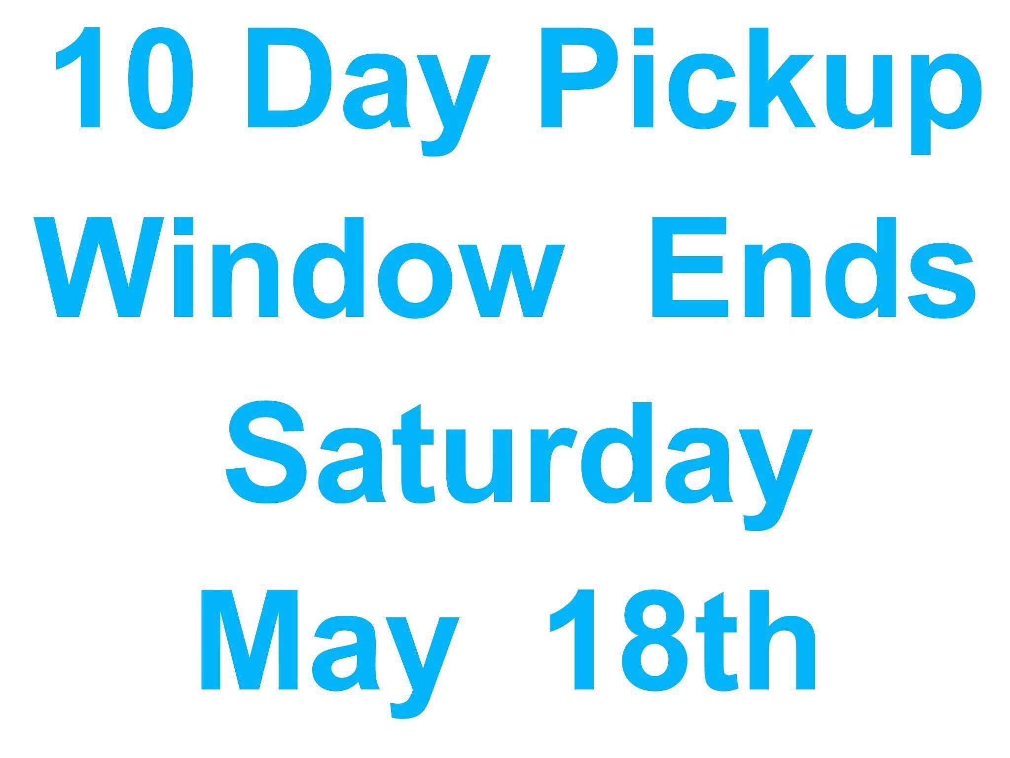 Pickup by Saturday, May 18th