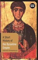 A Short History of the Byzantine Empire: Revised