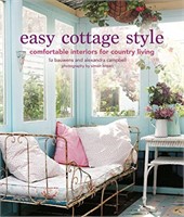 Easy Cottage Style: Comfortable interiors for
