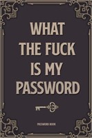 NEW! Password Book: What The Fuck Is My Password.