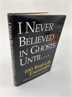 I Never Believed In Ghosts Until... 100 Real Life