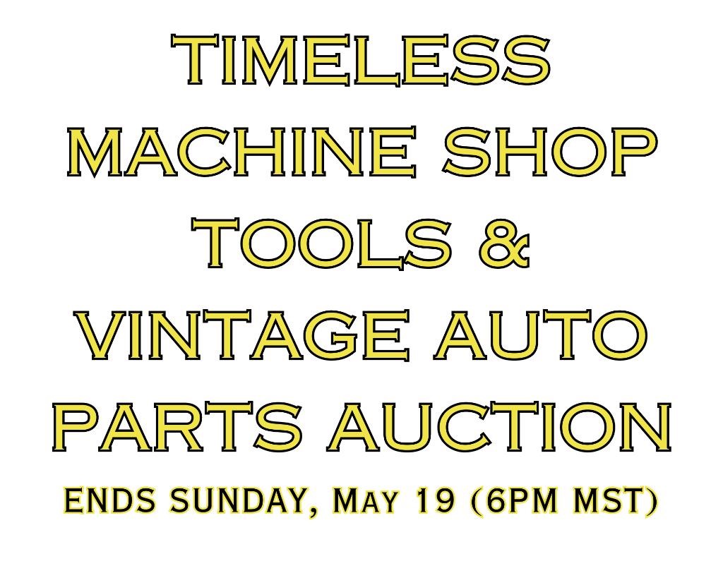 Timeless Machine Shop Tools & Vintage Auto Parts Auction