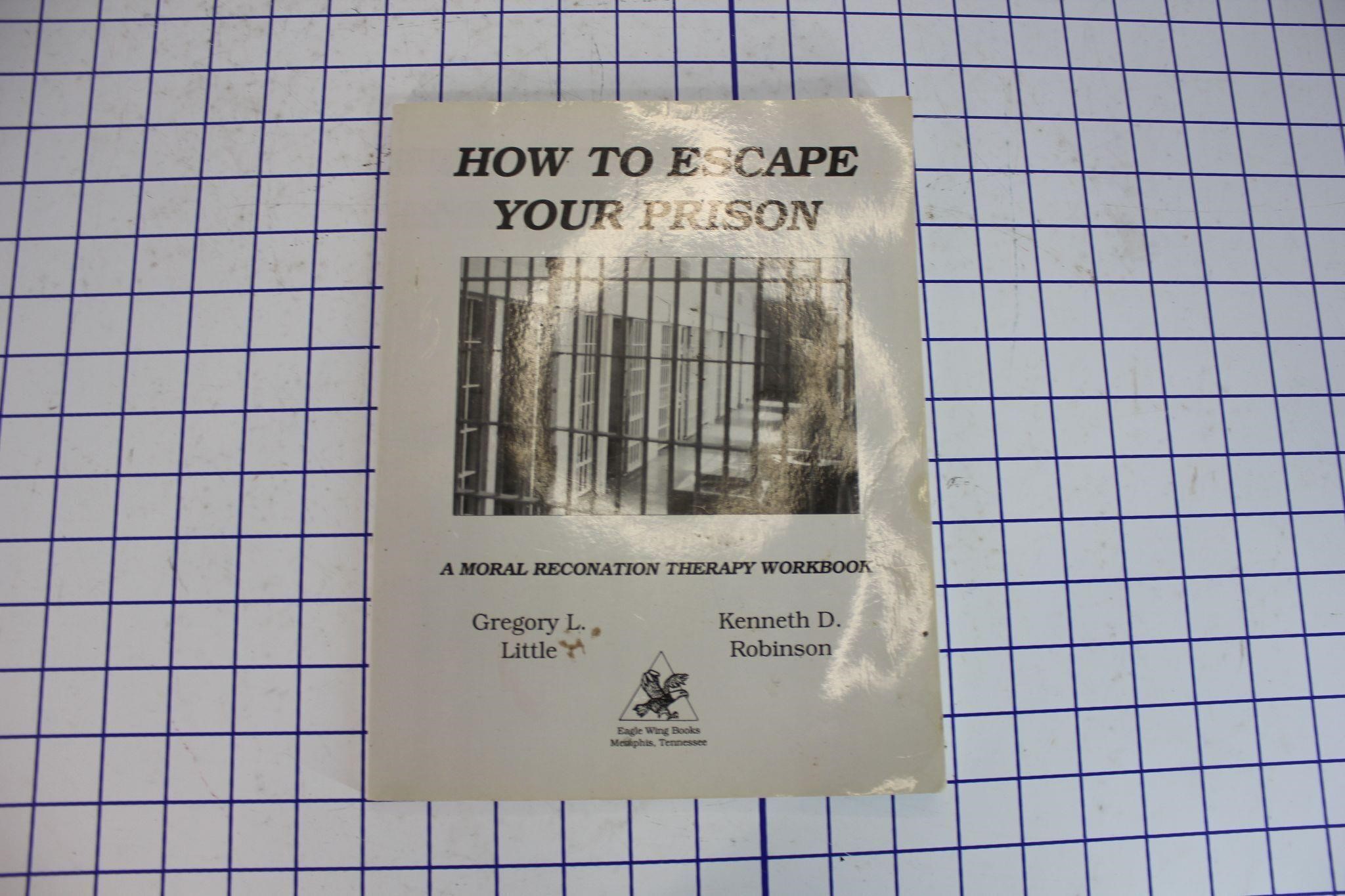 “HOW TO ESCAPE YOUR PRISON”  BOOK