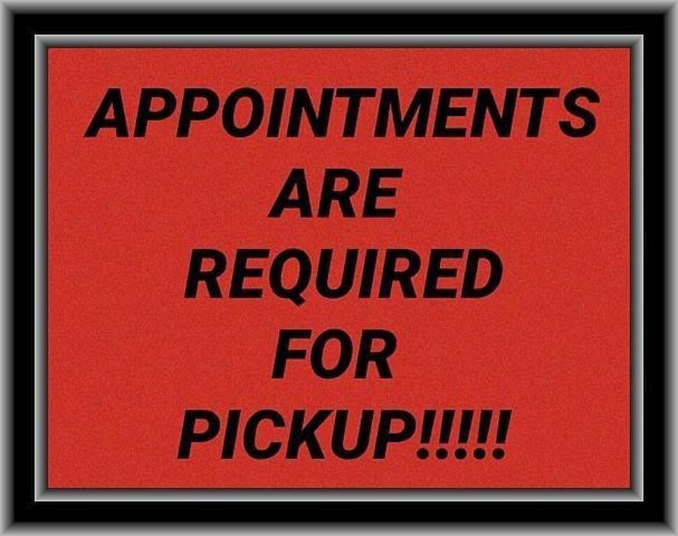 Please Remember Appointments Required for Pickup!