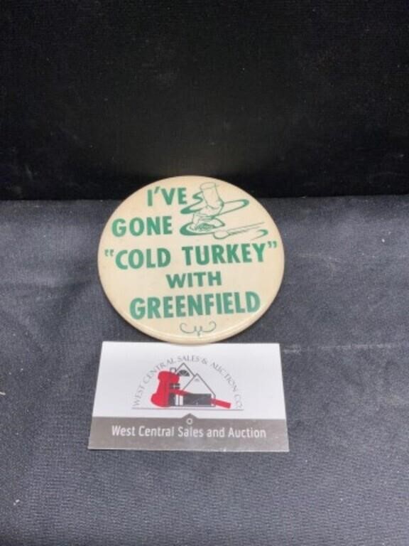 I’ve gone Cold Turkey with Greenfield Pin