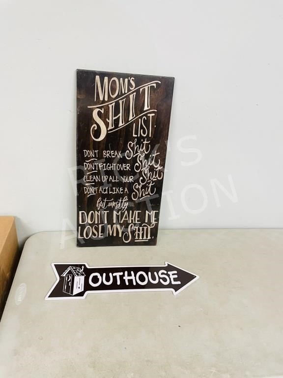 Mom's sh*t list sign & tin outhouse sign