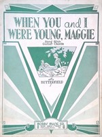 When You and I Were Young, Maggie 1910 J.A.  Butte