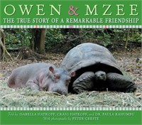 Owen & Mzee The True Story of a Remarkable Friends