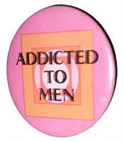 Vintage "Addicted to Men" Button