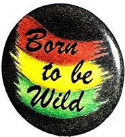 "Born to be Wild" Vntage Button