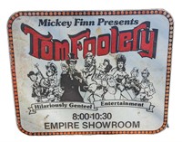 Mickey Finn's Tom Foolery Show Sign