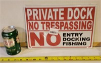 No Entry,Docking,Fishing Sign 12×8