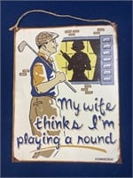 “My Wife Thinks I’m Playing Around” Golf Tin
