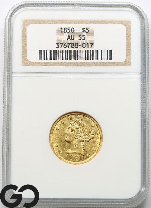 1850 $5 Gold Liberty, NGC AU55 Guide: 3,000, RARE!