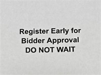 Register Early to Bid - Do Not Wait