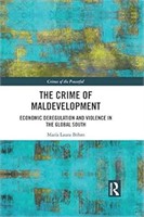 The Crime of Maldevelopment: Economic Deregulation