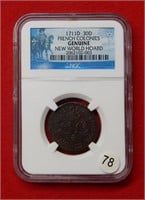1711D French Colonies 30D NGC Genuine New World