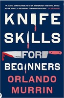Knife Skills For Beginners By 
Orlando Murrin -...