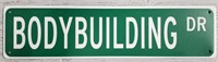 Metal "Body Builder” Street Sign