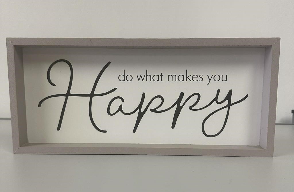 Do What Makes You Happy TableTop Block Sign Wood
