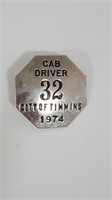 Vintage 1974 CAB DRIVER 32 Badge, City Of Timmins