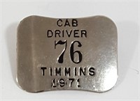 Vintage 1971 CAB DRIVER 76 Badge, Timmins