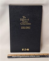 THE HISTORY OF EATON CORP 1911-1985 Hard Cover